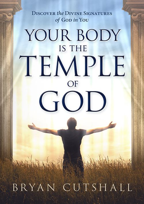 Read I Sold My Body To A God Your Body is the Temple of God – Dr. Bryan Cutshall
