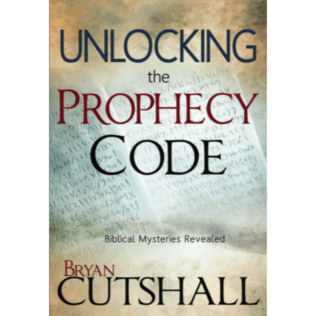 Unlocking The Prophecy Code Dr Bryan Cutshall