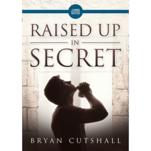 Raised Up In Secret
