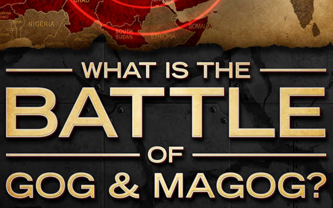What is the Battle of Gog & MaGog?