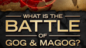 What is the Battle of Gog & MaGog?