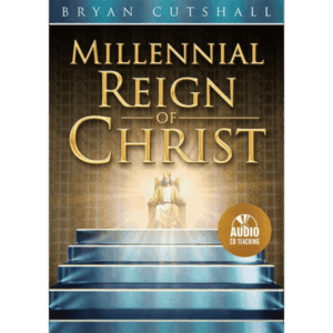 Millennial Reign of Christ